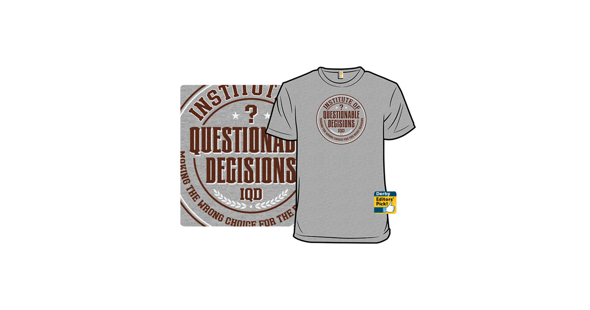 Institute of Questionable Decisions