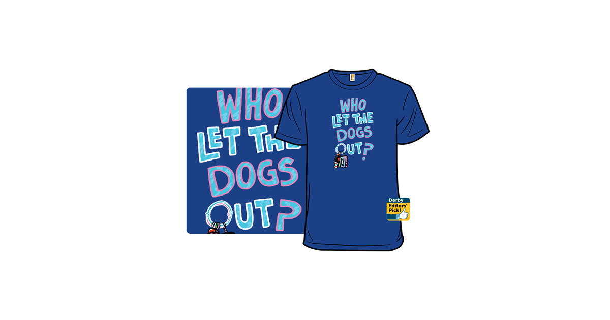 Who Let the Dog Out