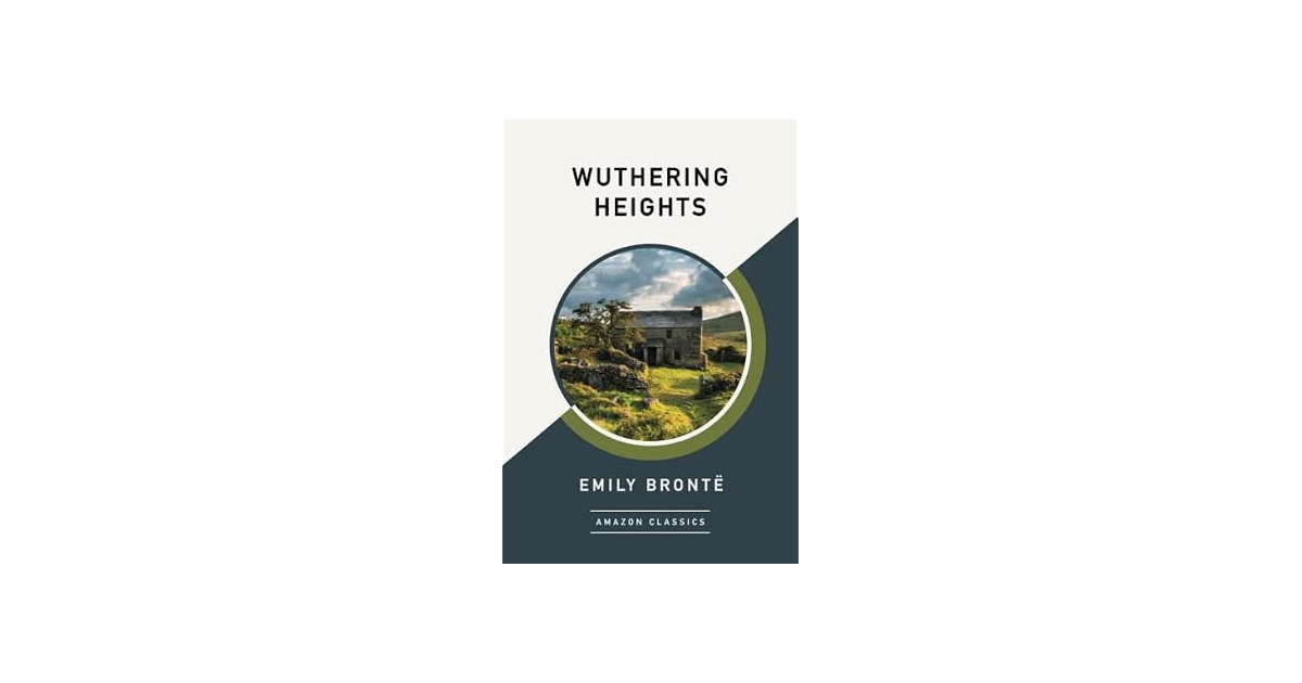 Wuthering Heights: AmazonClassics Edition