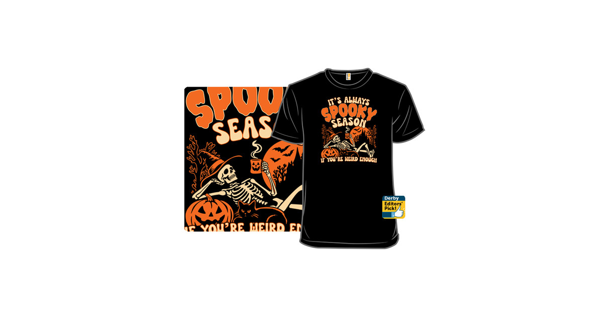 It's Always Spooky Season If You're Weird Enough