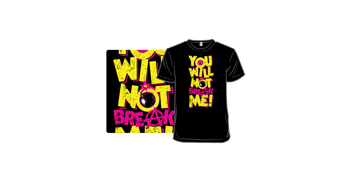 You Won't Break Me